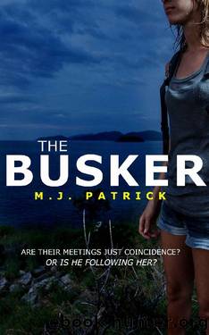 The Busker: A gripping psychological thriller by M.J. Patrick