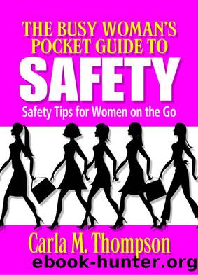 The Busy Woman's Pocket Guide to Safety by Carla Thompson