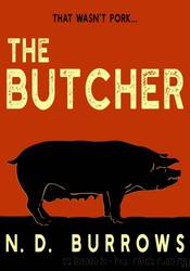The Butcher by N.D. Burrows
