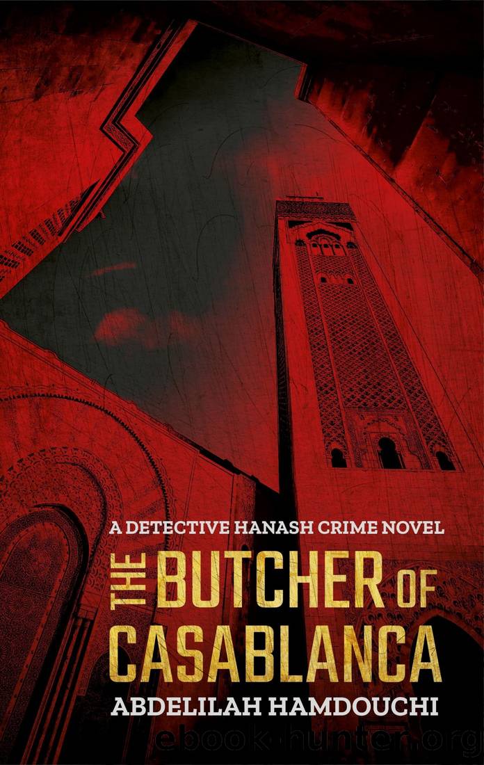 The Butcher of Casablanca: A Detective Hanash Crime Novel by Abdelilah Hamdouchi