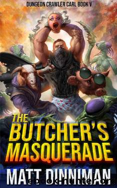 The Butcher's Masquerade: Dungeon Crawler Carl Book 5 by Matt Dinniman