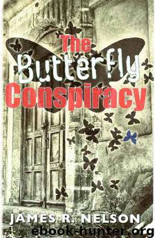 The Butterfly Conspiracy by James Nelson