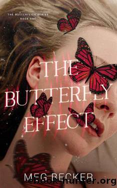 The Butterfly Effect by Meg Becker