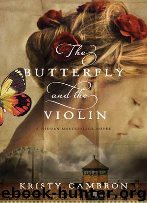 The Butterfly and the Violin by Kristy Cambron