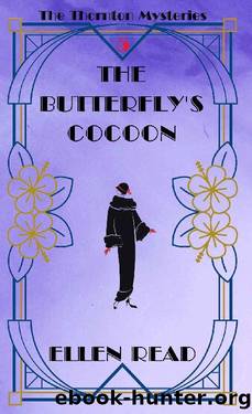 The Butterfly's Cocoon (The Thornton Mysteries Book 5) by Ellen Read