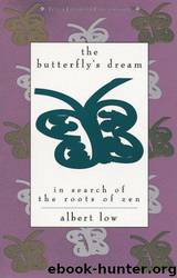 The Butterfly's Dream: In Search of the Roots of Zen by Albert Low