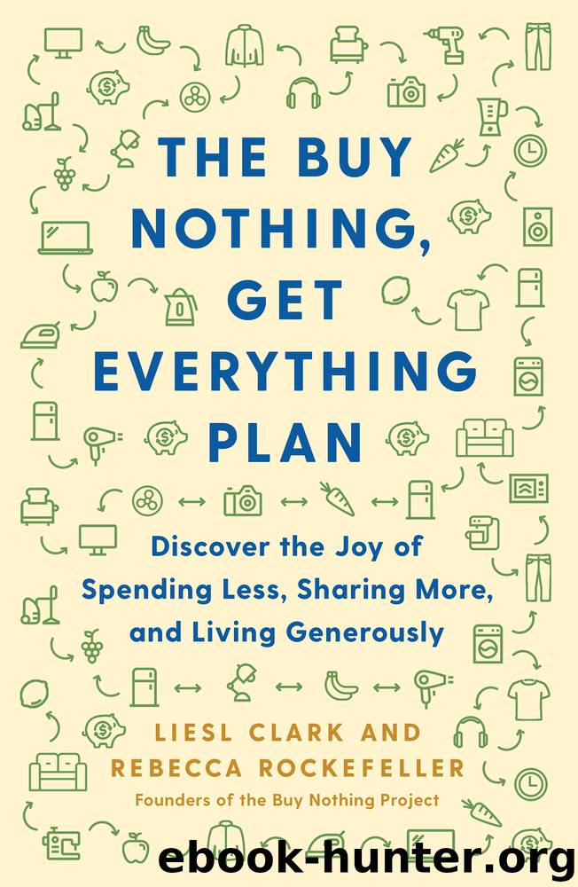 The Buy Nothing, Get Everything Plan by Liesl Clark & Rebecca Rockefeller