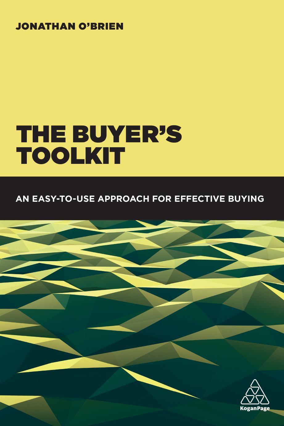 The Buyer's Toolkit: An Easy-to-Use Approach for Effective Buying by Jonathan O'Brien