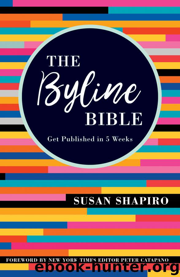 The Byline Bible by Susan Shapiro