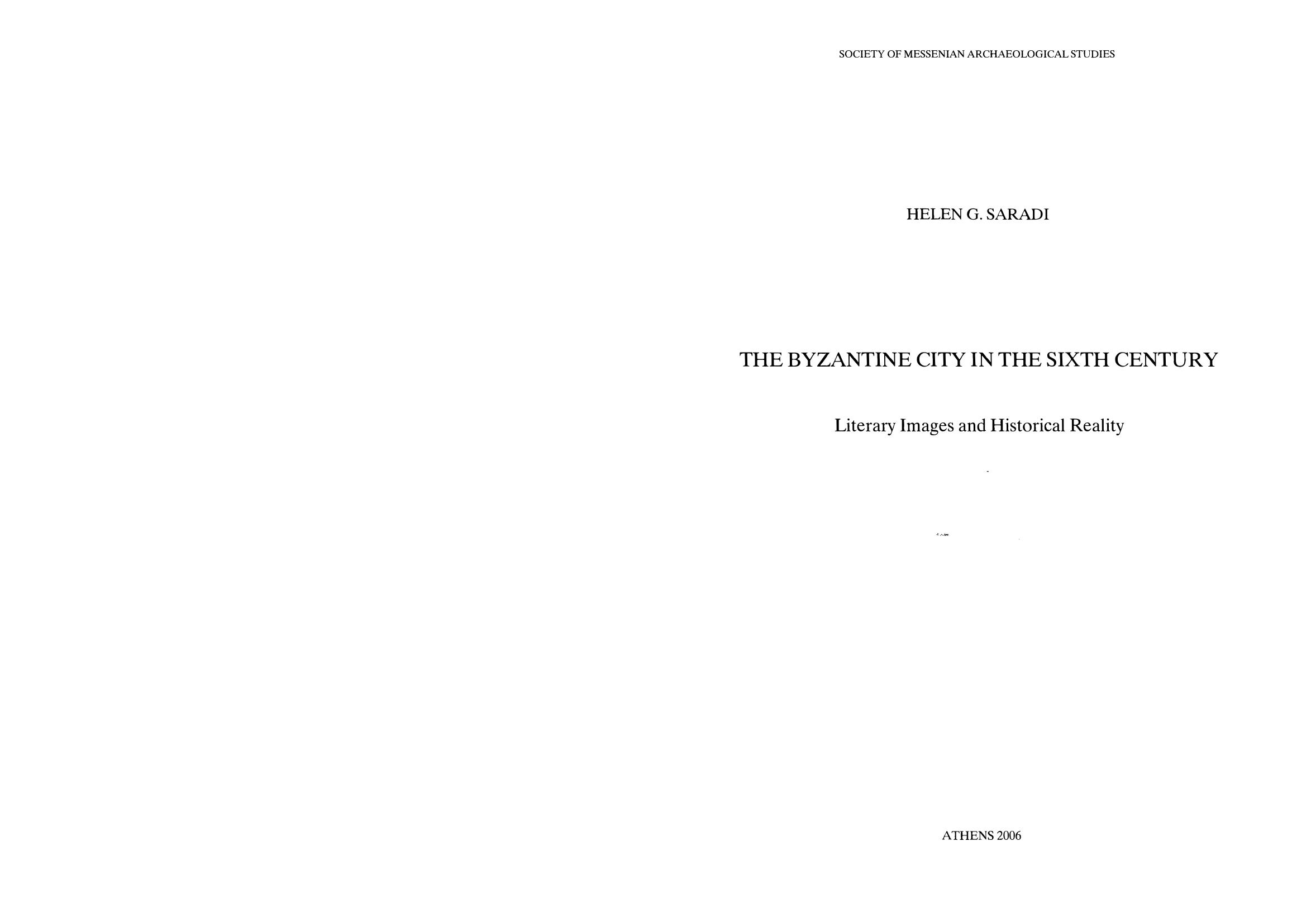 The Byzantine City In The Sixth Century: Literary Images And Historical Reality by Helen G. Saradi