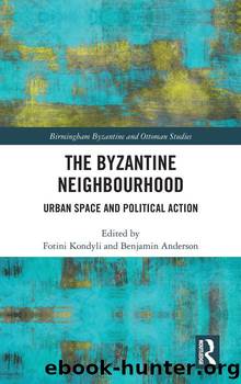 The Byzantine Neighbourhood by Fotini Kondyli Benjamin Anderson