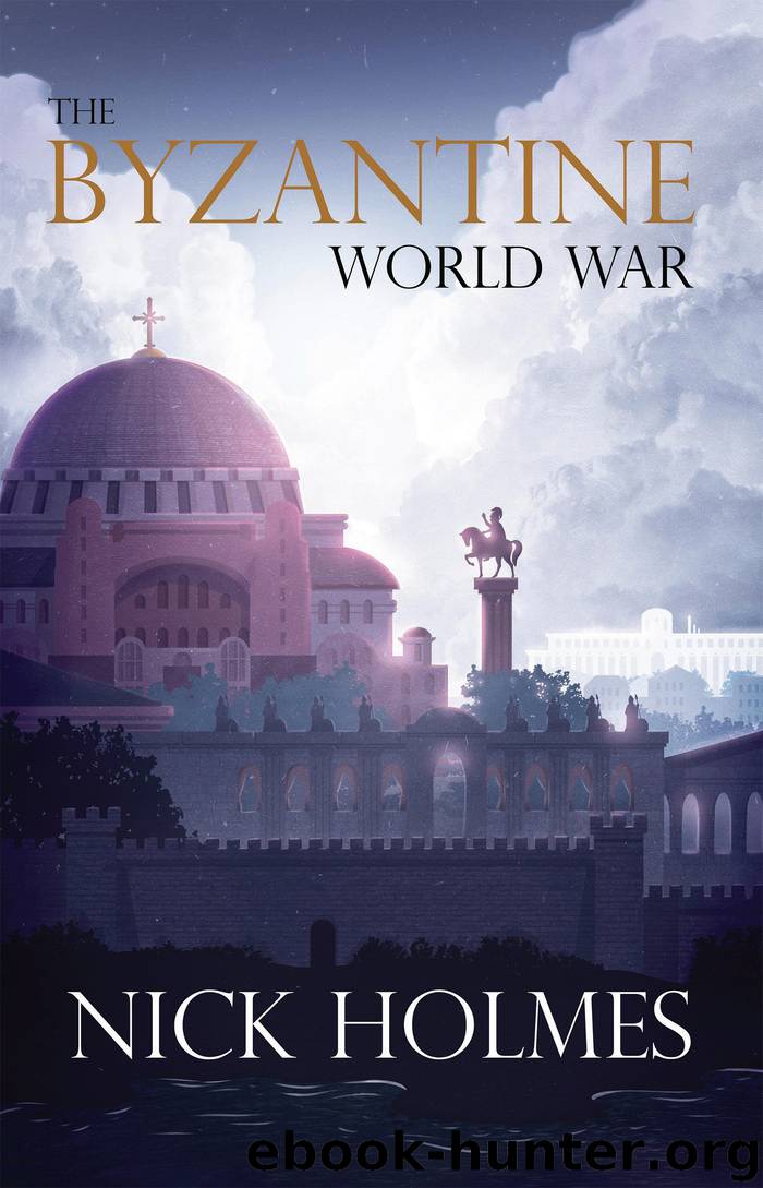 The Byzantine World War by Nick Holmes