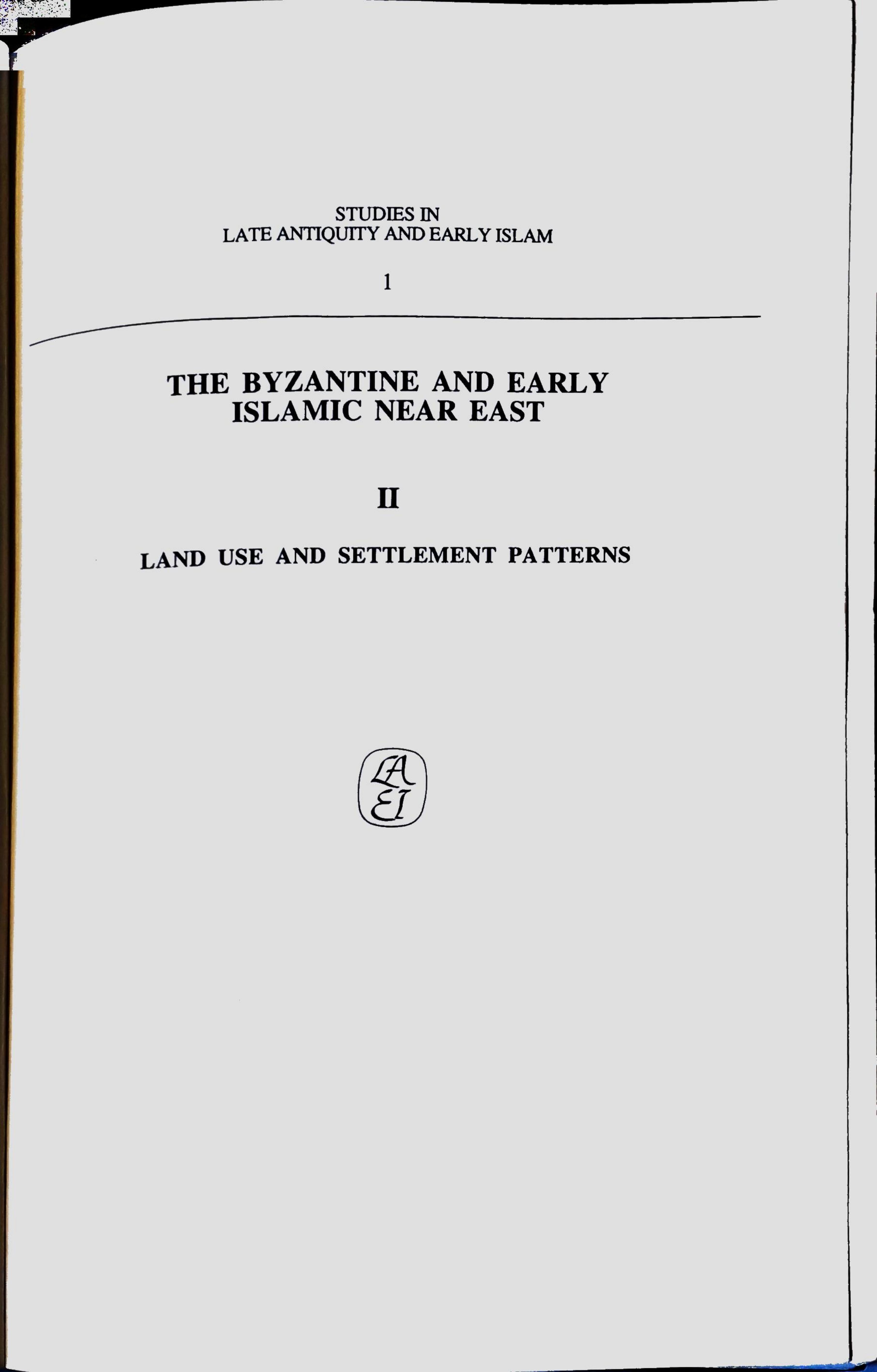 The Byzantine and early Islamic Near East II. Land use and settlement patterns by G. R. D King Averil Cameron