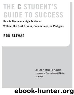The C Student's Guide to Success by Ron Bliwas