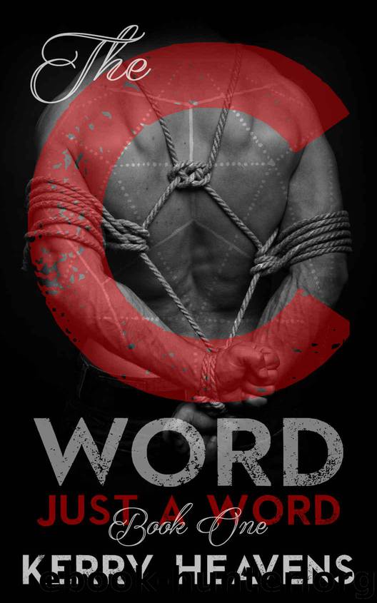 The C Word (Just a Word Book 1) by Kerry Heavens