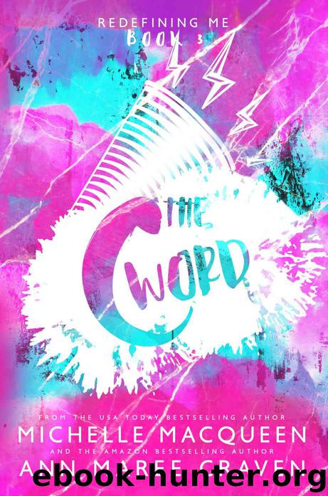 The C Word: Redefining Me (Book 3) by MacQueen Michelle & Craven Ann Maree