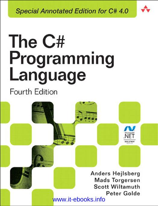 The C# Programming Language, 4th Edition by Anders Hejlsberg Mads Torgersen Scott Wiltamuth Peter Golde