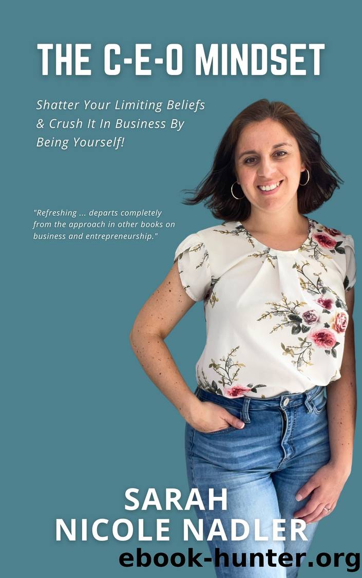 The C-E-O Mindset by Sarah Nicole Nadler