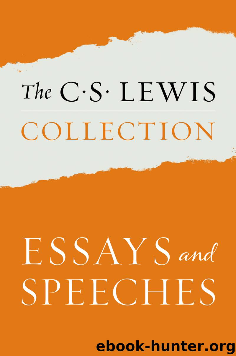 The C. S. Lewis Collection: Essays and Speeches by C. S. Lewis