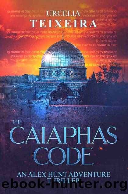 The CAIAPHAS CODE: An ALEX HUNT Adventure Thriller by Teixeira Urcelia
