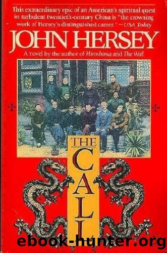 The CALL. An American Missionary in China. by Hersey John