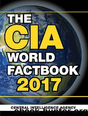 The CIA World Factbook 2017 by Central Intelligence Agency