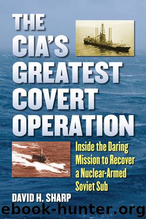 The CIA's Greatest Covert Operation by David H. Sharp