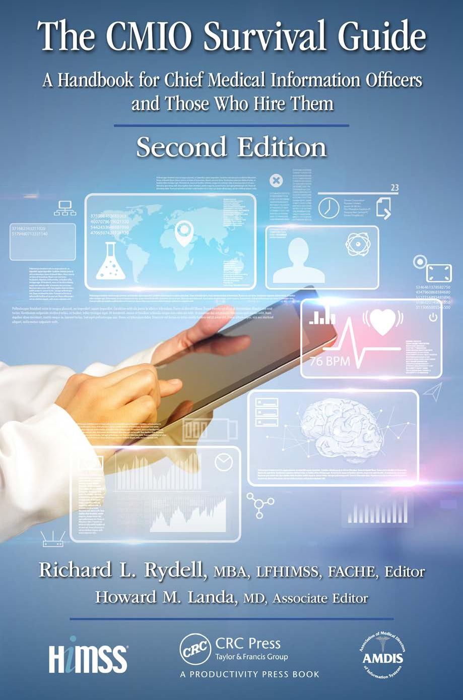 The CMIO survival guide : a handbook for chief medical information officers and those who hire them by Rydell Richard L
