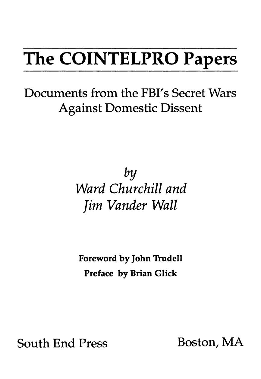 The COINTELPRO Papers: Documents from the FBI's Secret Wars Against Dissent in the United States by Ward Churchill Jim Vander Wall