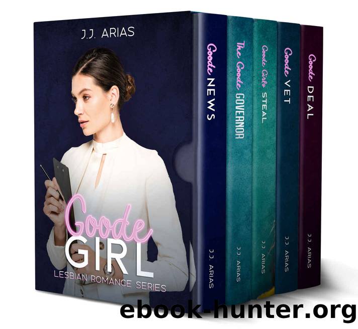The COMPLETE Goode Girl Series: A Lesbian Romance Series by J.J. Arias