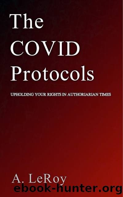 The COVID Protocols by A LeRoy