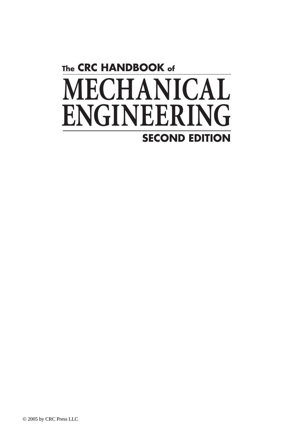 The CRC handbook of mechanical engineering by D. Yogi Goswami