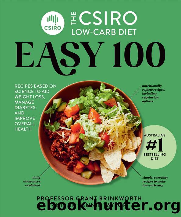 The CSIRO Low-carb Diet Easy 100 by Prof. Grant Brinkworth and Dr. Pennie Taylor