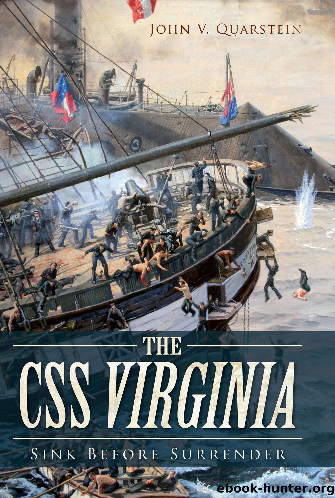 The CSS Virginia by John V. Quarstein