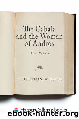 The Cabala and the Woman of Andros by Thornton Wilder