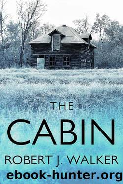 The Cabin: A Riveting Kidnapping Mystery by Robert J. Walker
