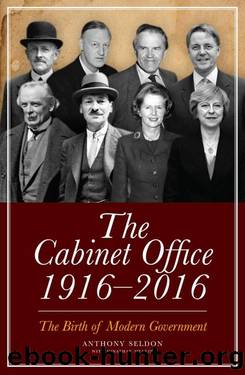The Cabinet Office, 1916â2018 by Anthony Seldon & Jonathan Meakin