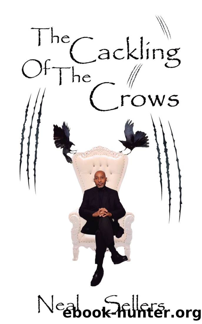 The Cackling of the Crows by Neal Sellers