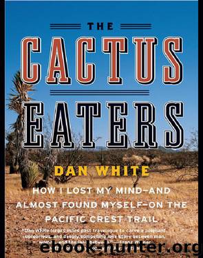 The Cactus Eaters by Dan White
