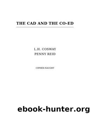 The Cad and the Co-Ed by Penny Reid & Penny Reid