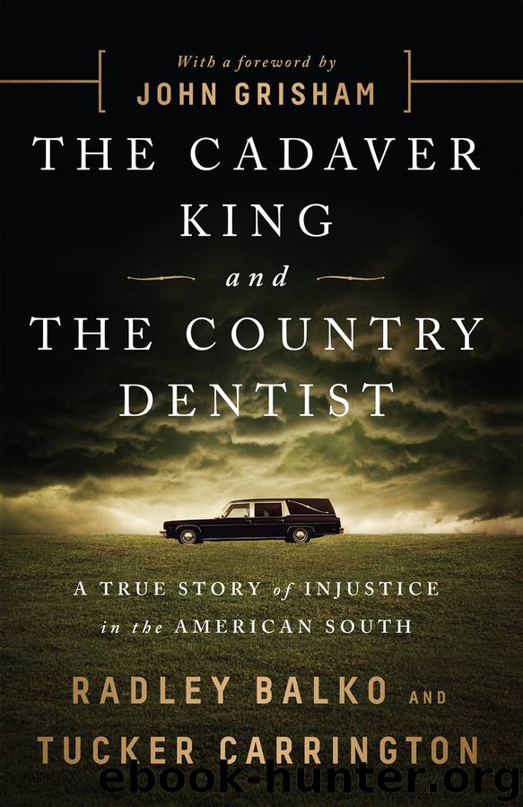 The Cadaver King and the Country Dentist by Radley Balko