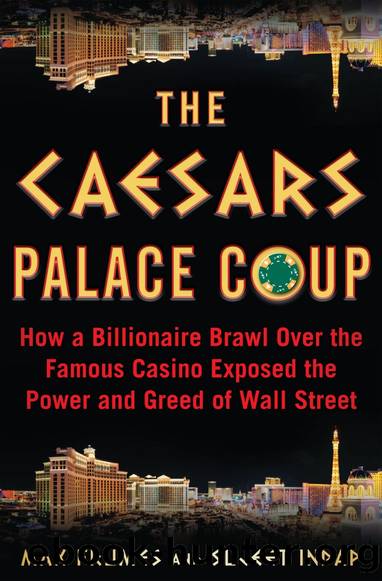 The Caesars Palace Coup: How a Billionaire Brawl Over the Famous Casino Exposed the Power and Greed of Wall Street by Sujeet Indap