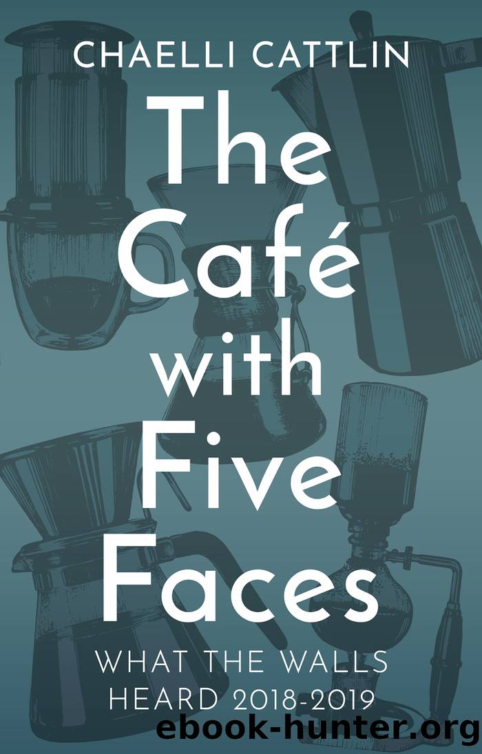 The Café with Five Faces by Chaelli Cattlin