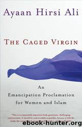 The Caged Virgin by Ayaan Hirsi Ali