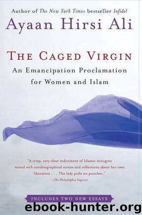The Caged Virgin: An Emancipation Proclamation for Women and Islam by Ayaan Hirsi Ali