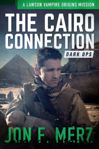 The Cairo Connection: A Lawson Vampire Origins Mission #3: A Supernatural Espionage Urban Fantasy Series (The Lawson Vampire Origins Series) by Jon F. Merz