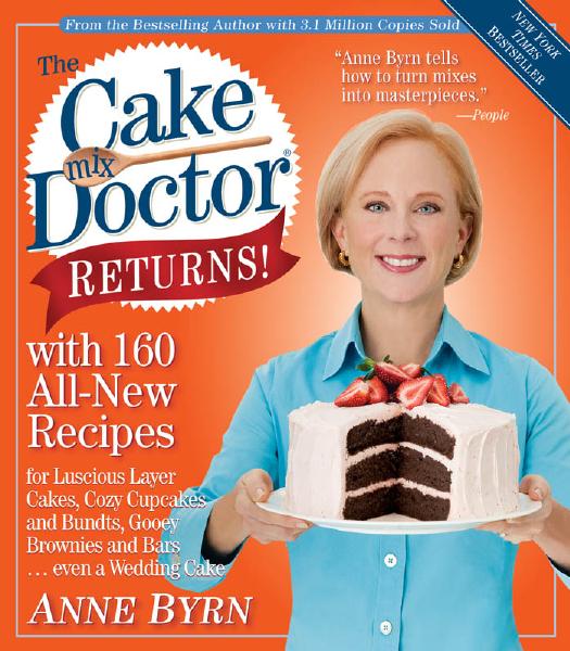 The Cake Mix Doctor Returns!: With 160 All-New Recipes by Byrn Anne