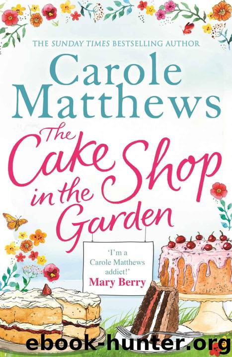 The Cake Shop in the Garden by Carole Matthews