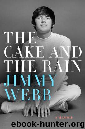 The Cake and the Rain: A Memoir by Jimmy Webb