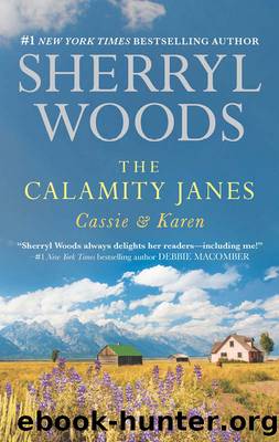 The Calamity Janes: Cassie & Karen: Do You Take This Rebel?\Courting the Enemy by Sherryl Woods